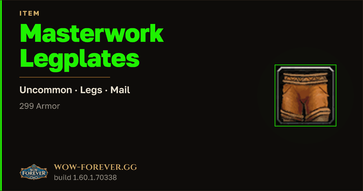 The preview card for Masterwork Legplates