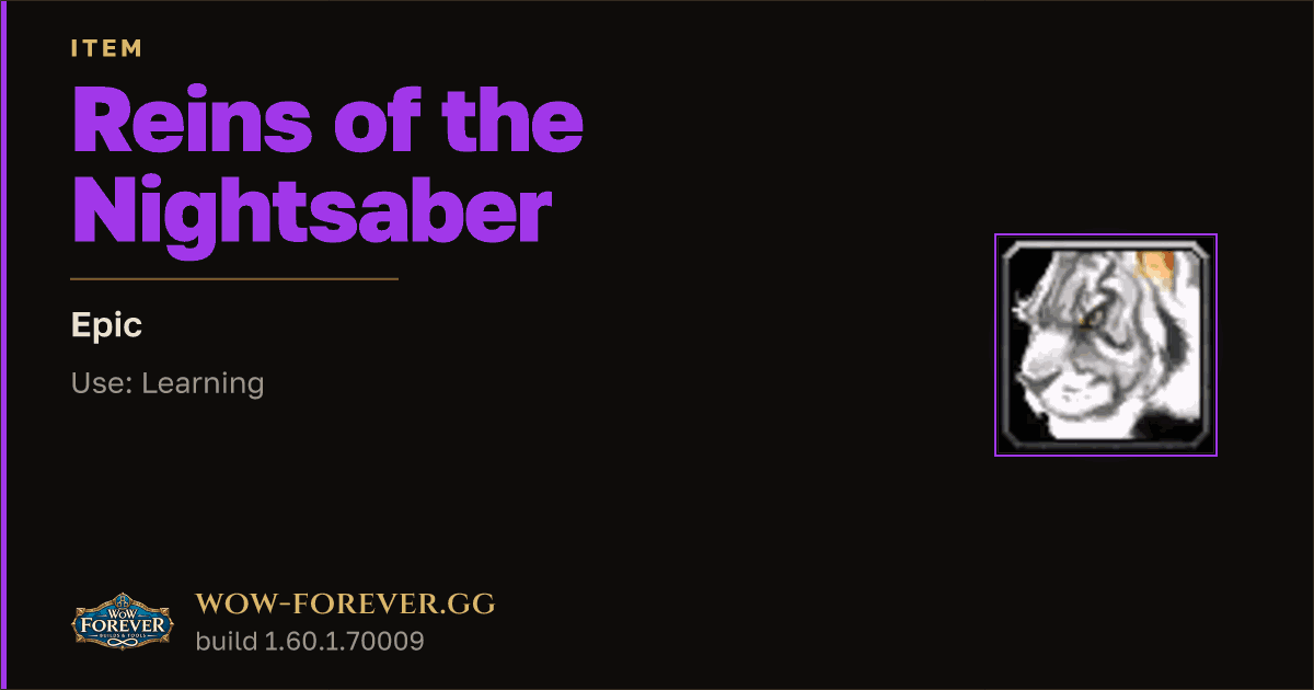 The preview card for Reins of the Nightsaber - Epic Item, Item Level 60