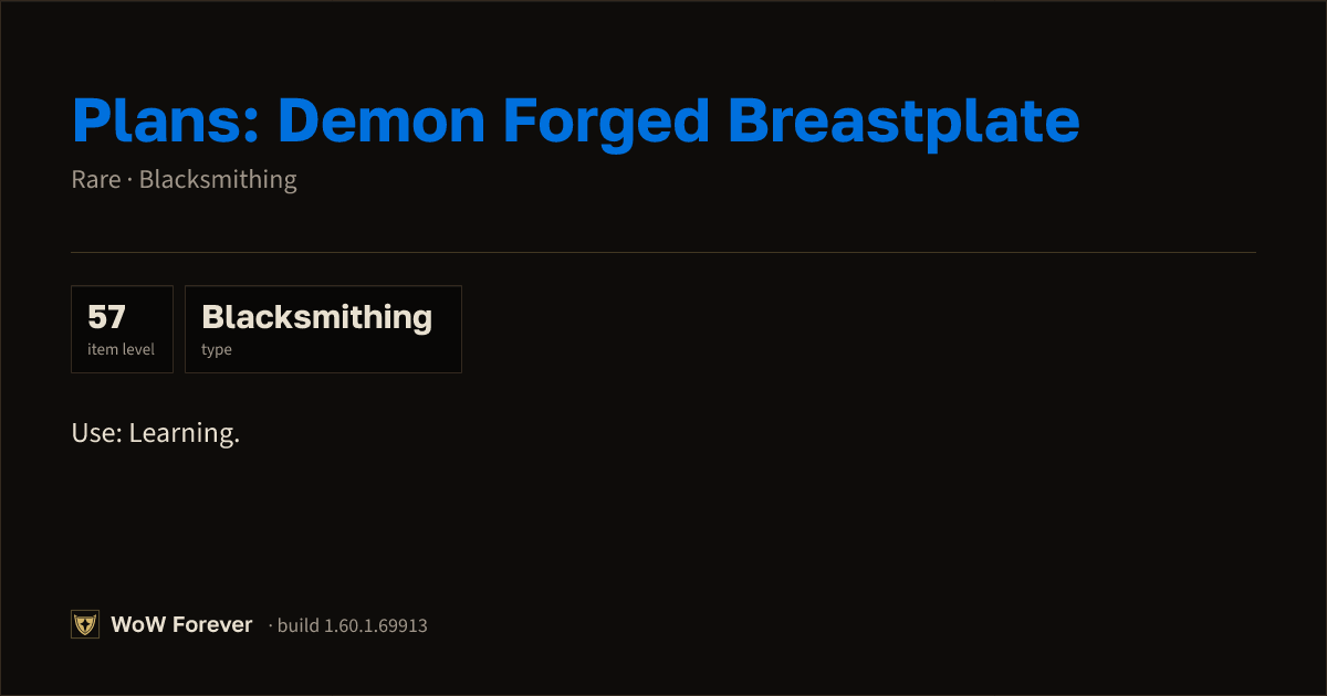 The preview card for Plans: Demon Forged Breastplate - WoW Forever Item