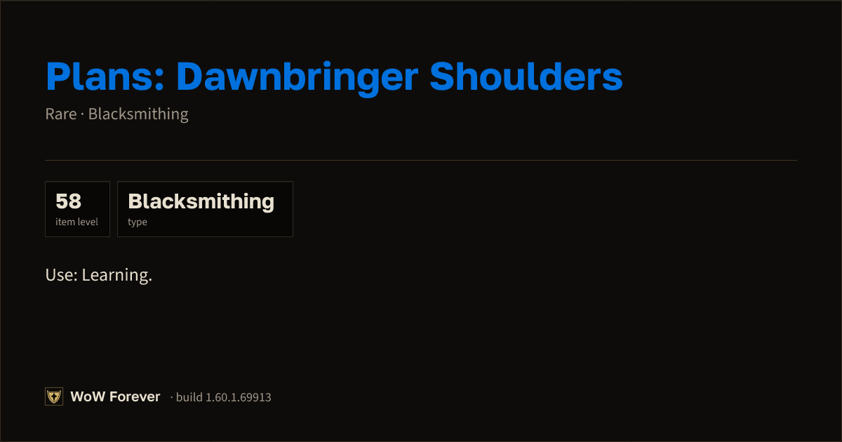 The preview card for Plans: Dawnbringer Shoulders - WoW Forever Item