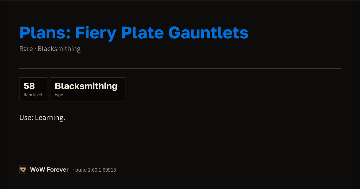 The preview card for Plans: Fiery Plate Gauntlets - WoW Forever Item