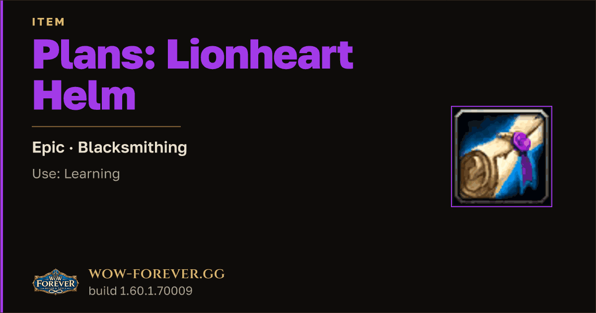 The preview card for Plans: Lionheart Helm - Epic Blacksmithing Recipe