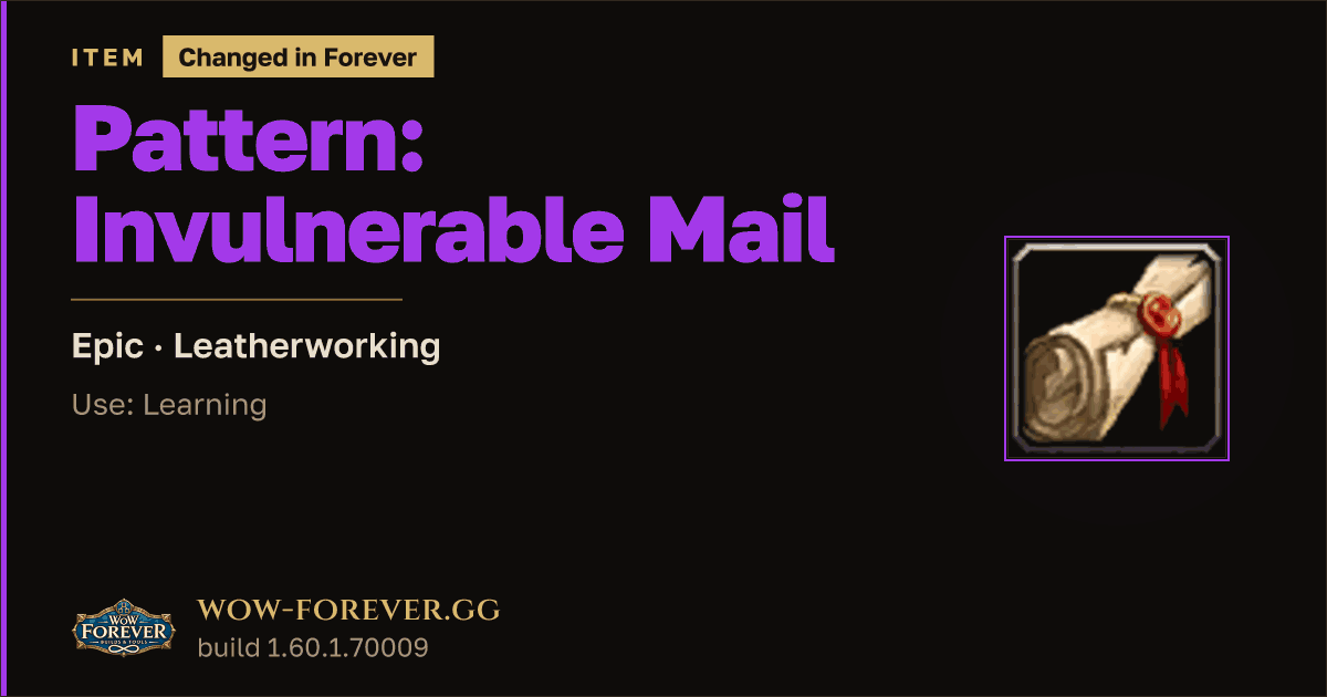 The preview card for Pattern: Invulnerable Mail - WoW Forever Item