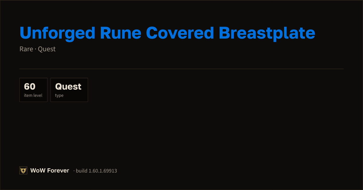 The preview card for Unforged Rune Covered Breastplate - Rare Quest Item