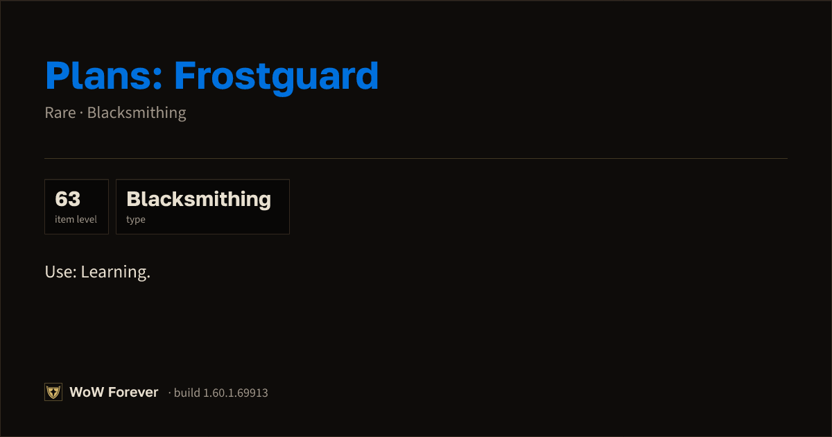 The preview card for Plans: Frostguard - Rare Blacksmithing Recipe