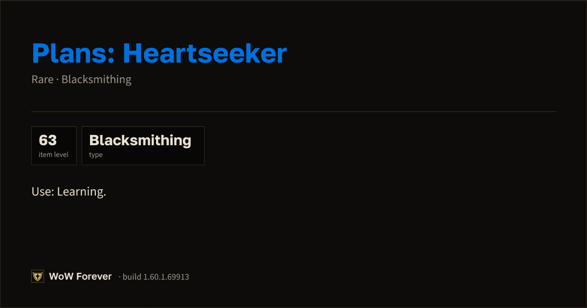 The preview card for Plans: Heartseeker - Rare Blacksmithing Recipe
