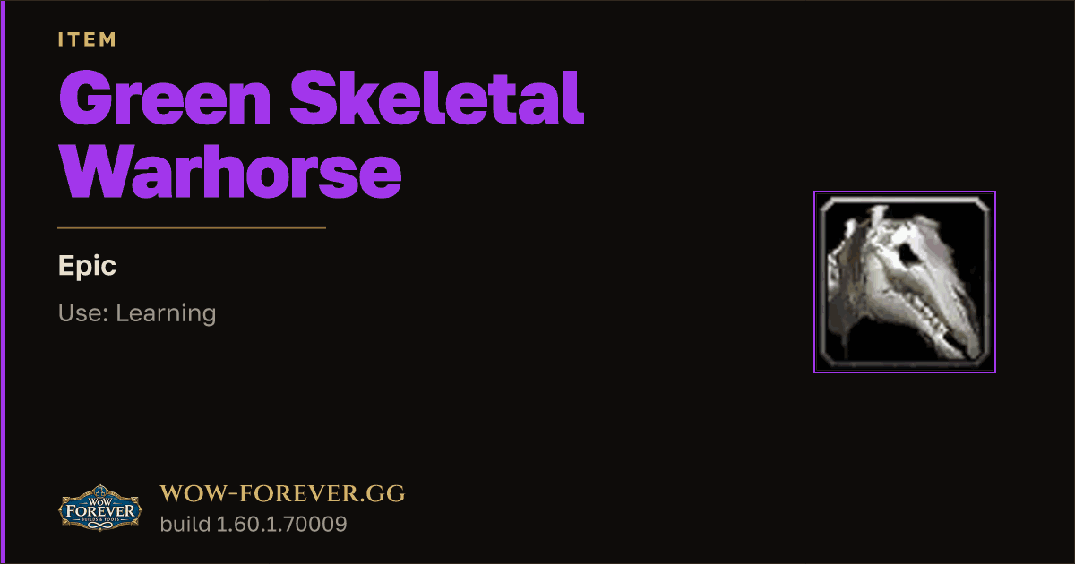 The preview card for Green Skeletal Warhorse - Epic Item, Item Level 60