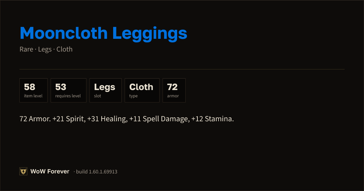 The preview card for Mooncloth Leggings - Rare Cloth Legs, Item Level 58
