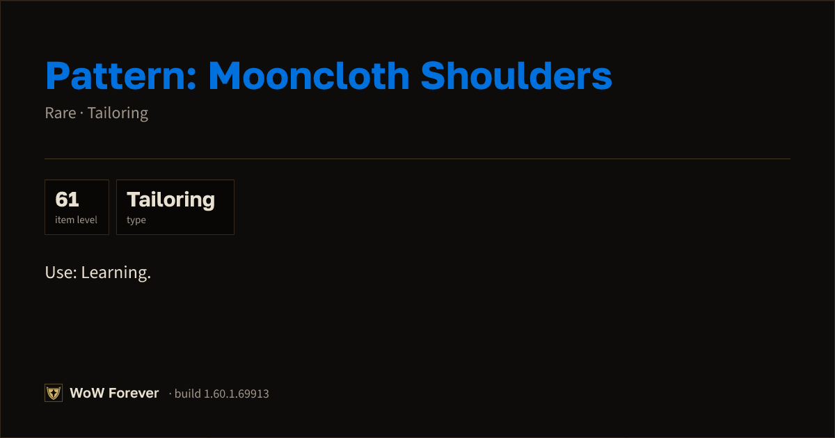 The preview card for Pattern: Mooncloth Shoulders - WoW Forever Item