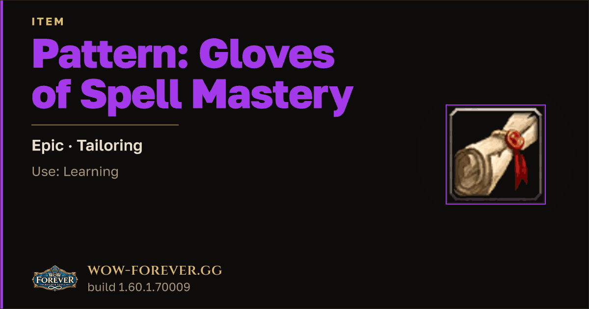 The preview card for Pattern: Gloves of Spell Mastery - WoW Forever Item