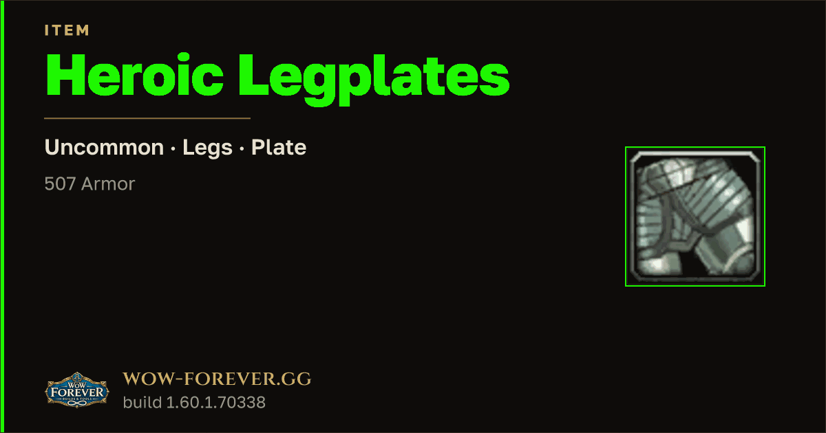 The preview card for Heroic Legplates