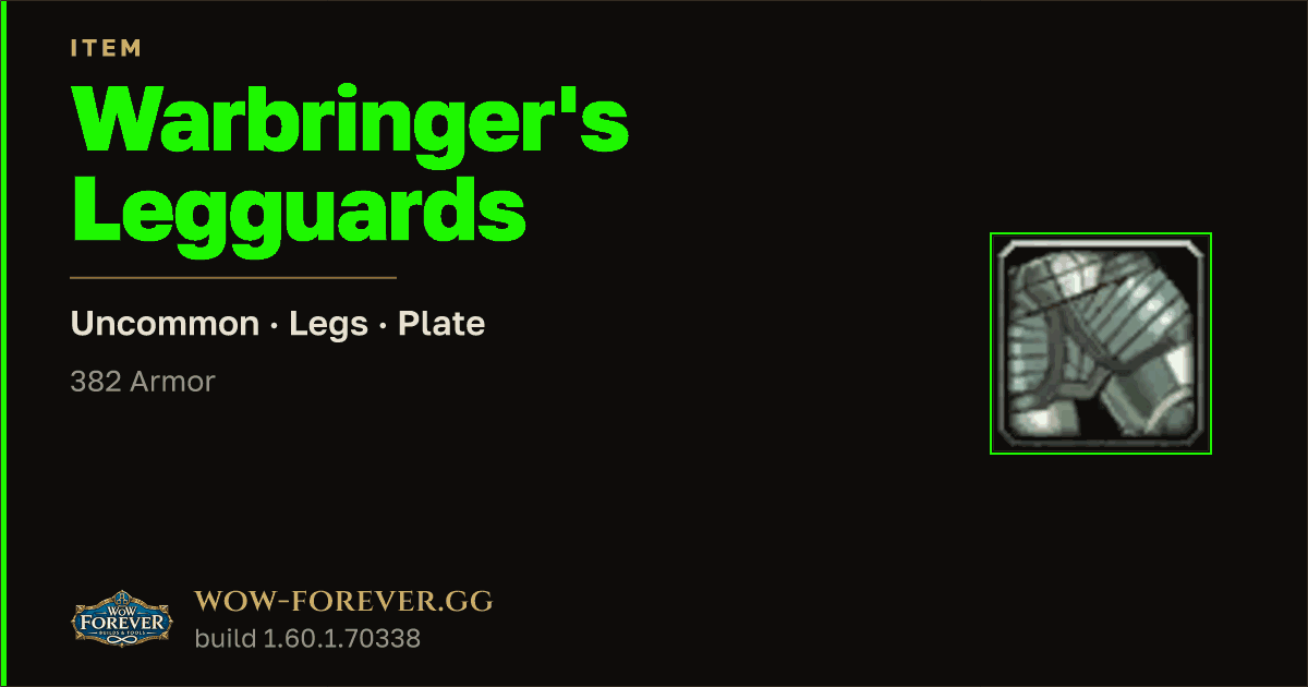 The preview card for Warbringer's Legguards