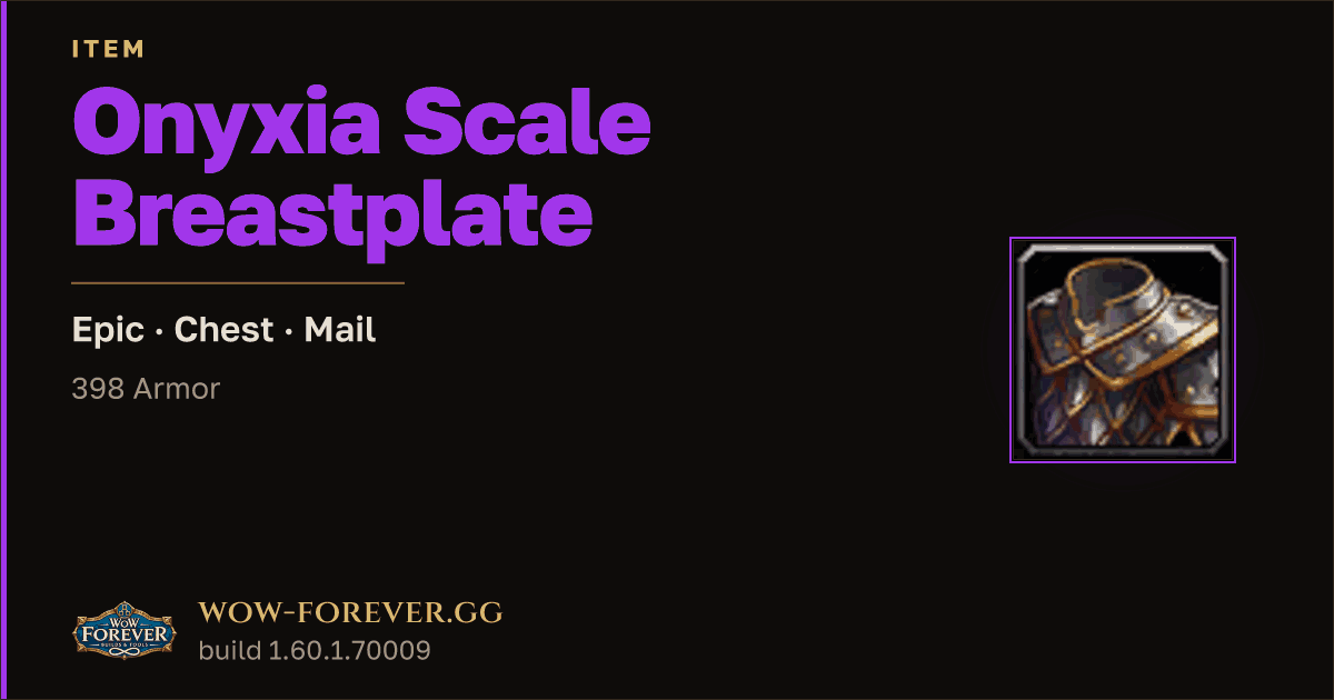 The preview card for Onyxia Scale Breastplate - Epic Mail Chest