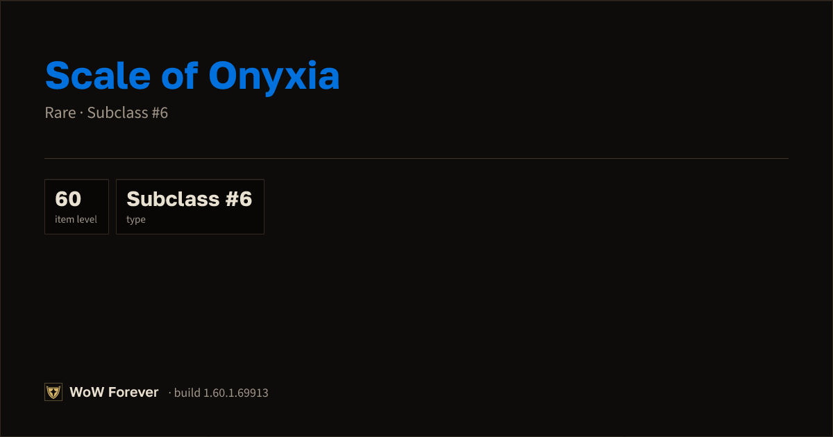 The preview card for Scale of Onyxia - Rare Trade Good Used in 3 Recipes
