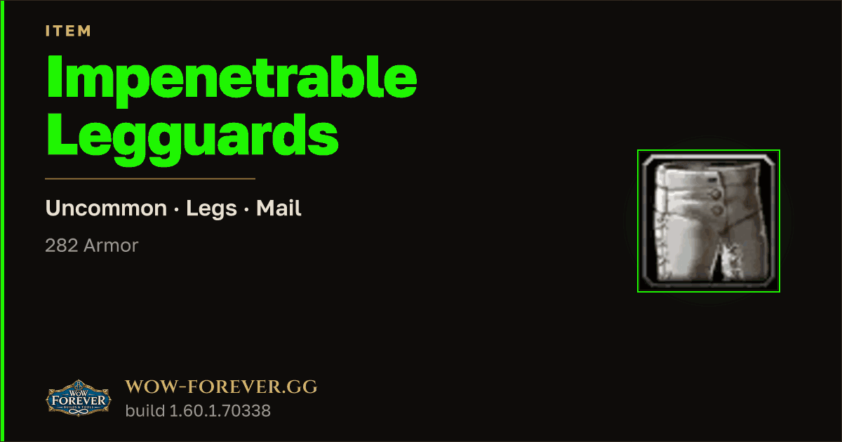 The preview card for Impenetrable Legguards