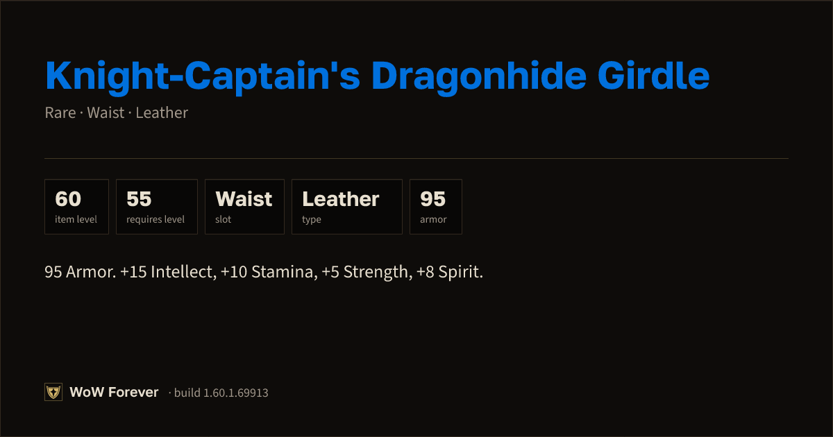 The preview card for Knight-Captain's Dragonhide Girdle - WoW Forever Item