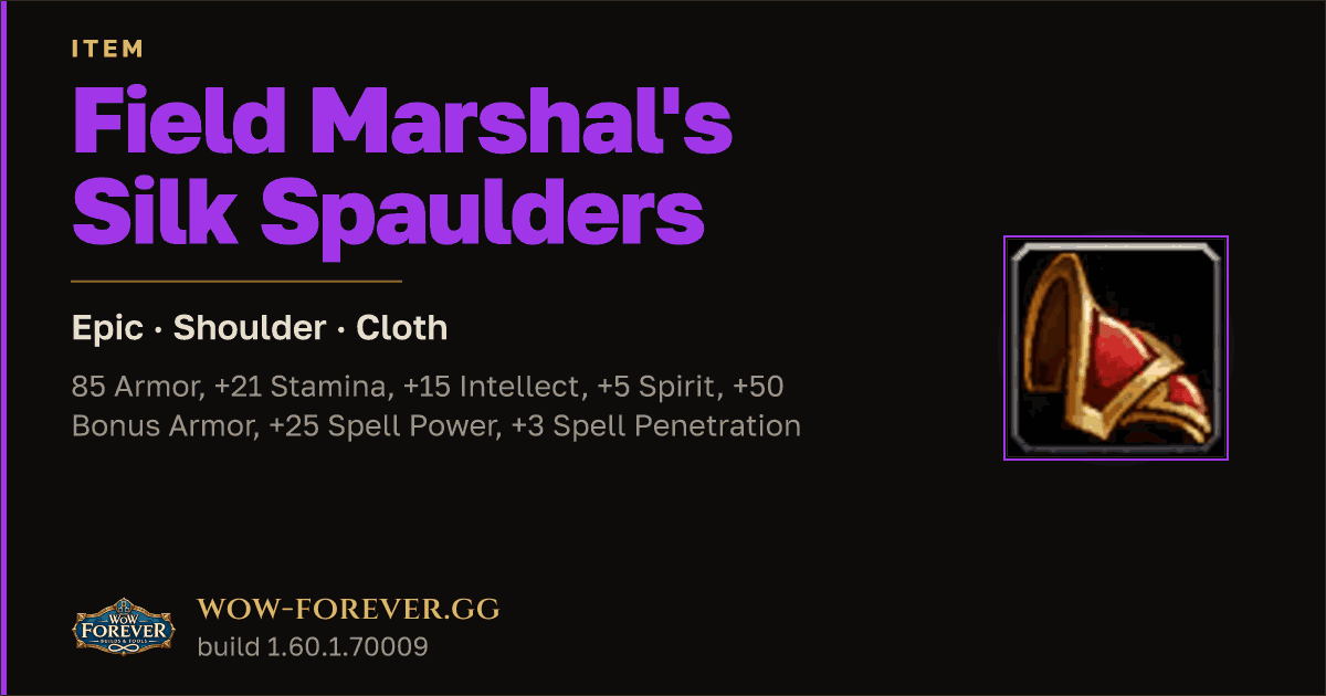 The preview card for Field Marshal's Silk Spaulders - WoW Forever Item