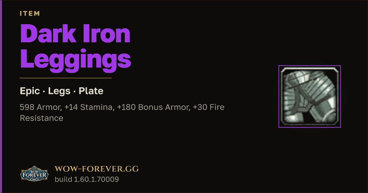The preview card for Dark Iron Leggings - Epic Plate Legs, Item Level 60