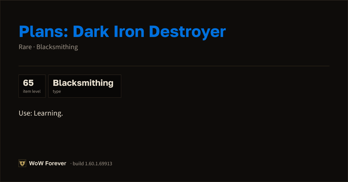The preview card for Plans: Dark Iron Destroyer - WoW Forever Item