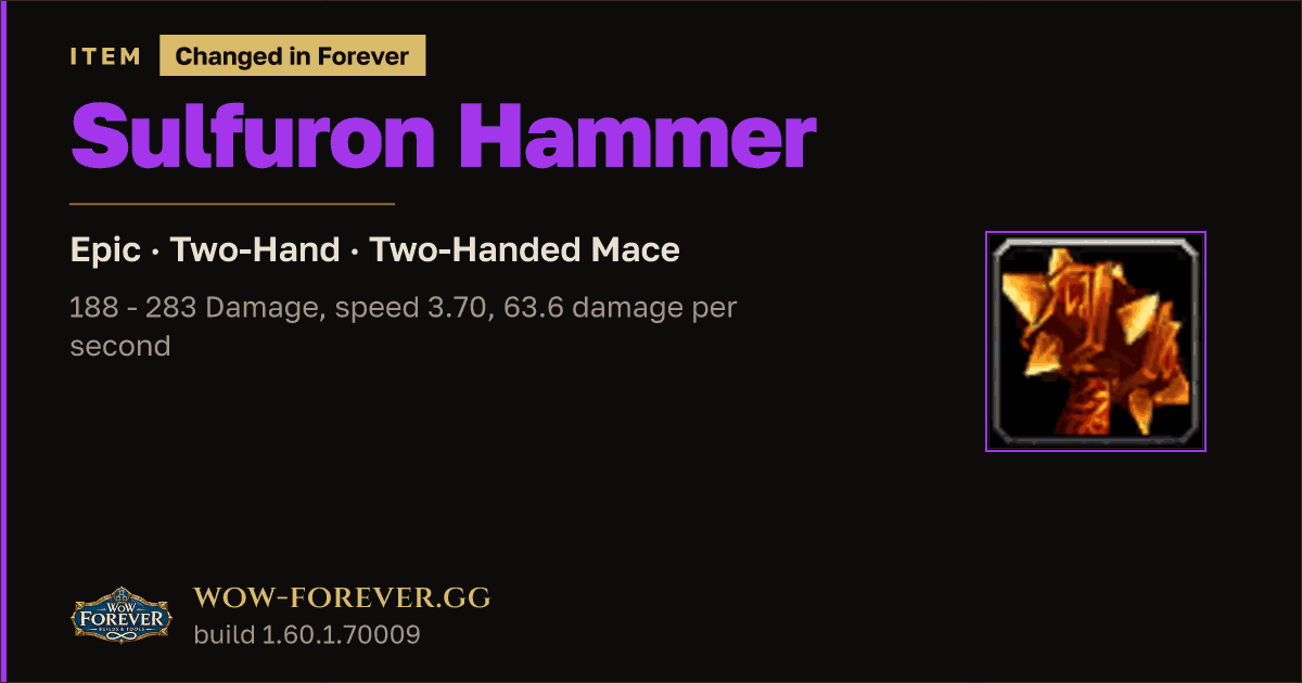 The preview card for Sulfuron Hammer - Epic Two-Hand Mace, Item Level 67