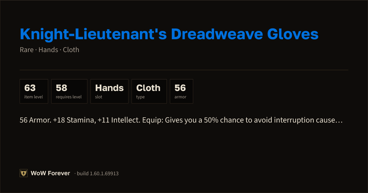The preview card for Knight-Lieutenant's Dreadweave Gloves - WoW Forever Item