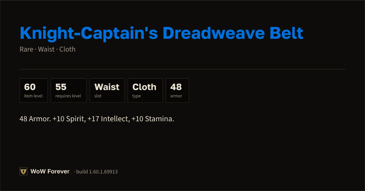 The preview card for Knight-Captain's Dreadweave Belt - Rare Cloth Waist