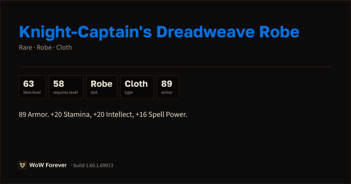 The preview card for Knight-Captain's Dreadweave Robe - Rare Cloth Robe