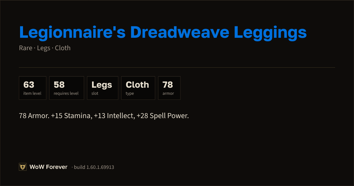 The preview card for Legionnaire's Dreadweave Leggings - Rare Cloth Legs