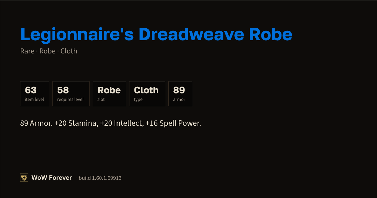 The preview card for Legionnaire's Dreadweave Robe - Rare Cloth Robe