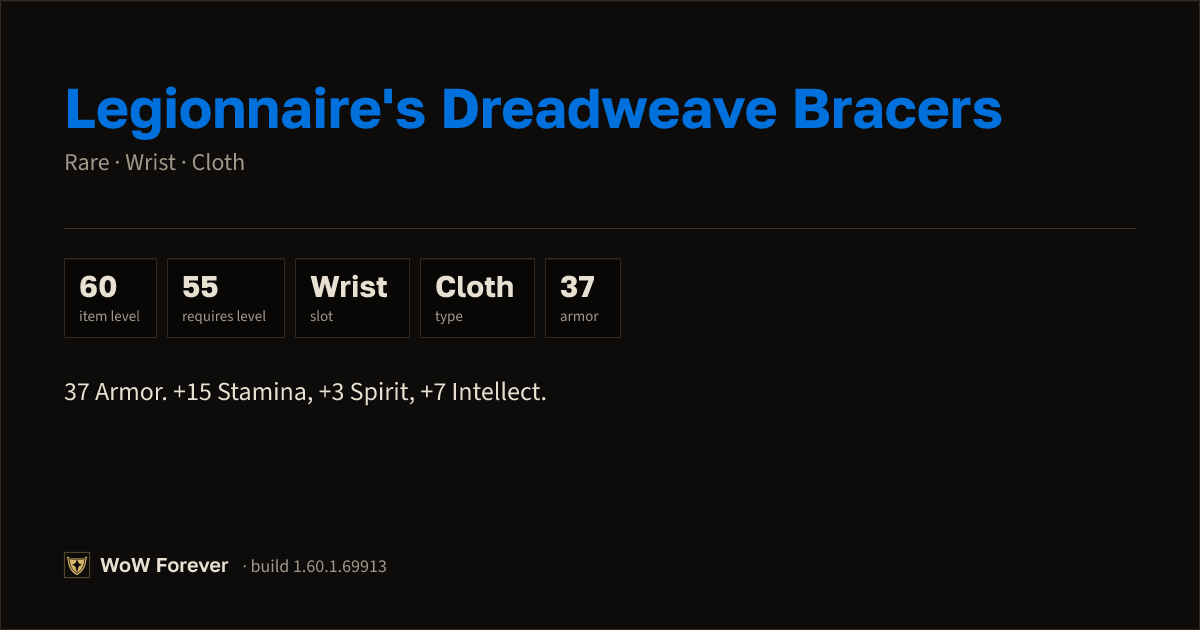 The preview card for Legionnaire's Dreadweave Bracers - Rare Cloth Wrist