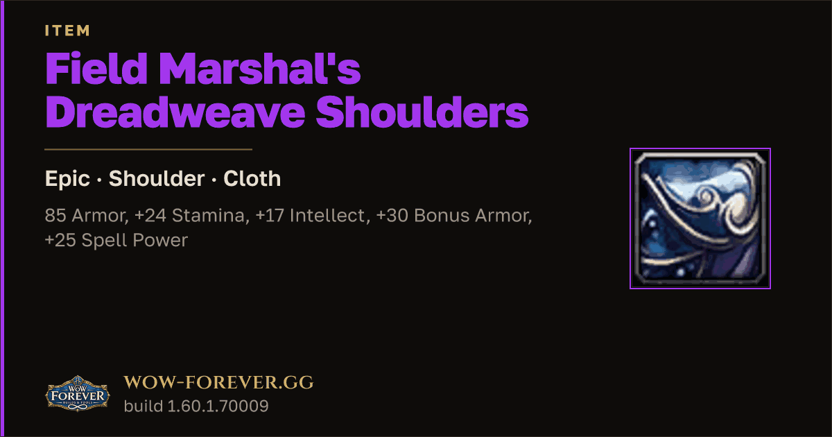 The preview card for Field Marshal's Dreadweave Shoulders - WoW Forever Item