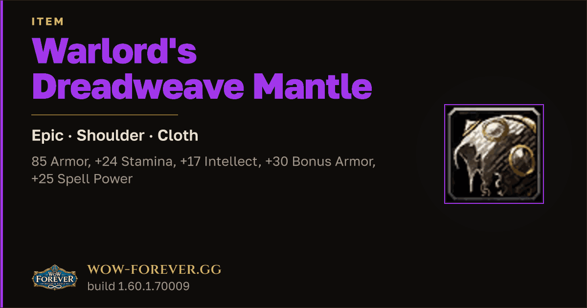 The preview card for Warlord's Dreadweave Mantle - Epic Cloth Shoulder