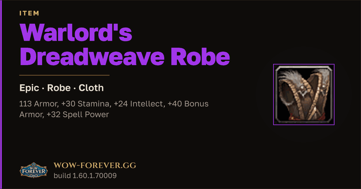 The preview card for Warlord's Dreadweave Robe - Epic Cloth Robe