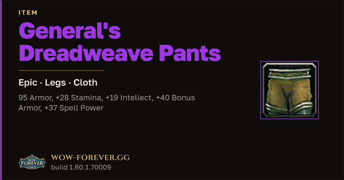 The preview card for General's Dreadweave Pants - Epic Cloth Legs