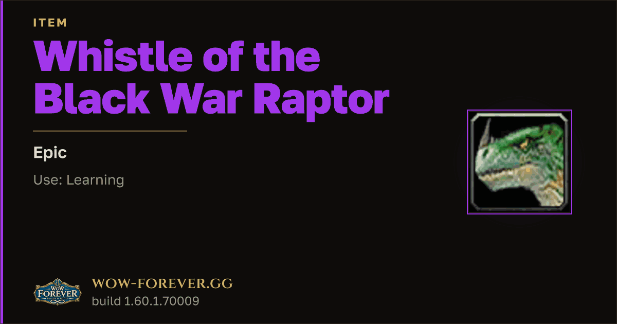 The preview card for Whistle of the Black War Raptor - Epic Item