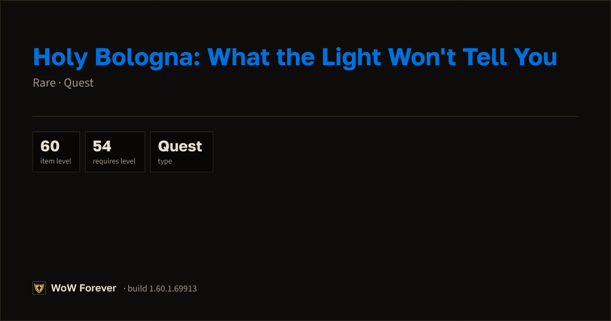 The preview card for Holy Bologna: What the Light Won't Tell You - WoW Forever Item