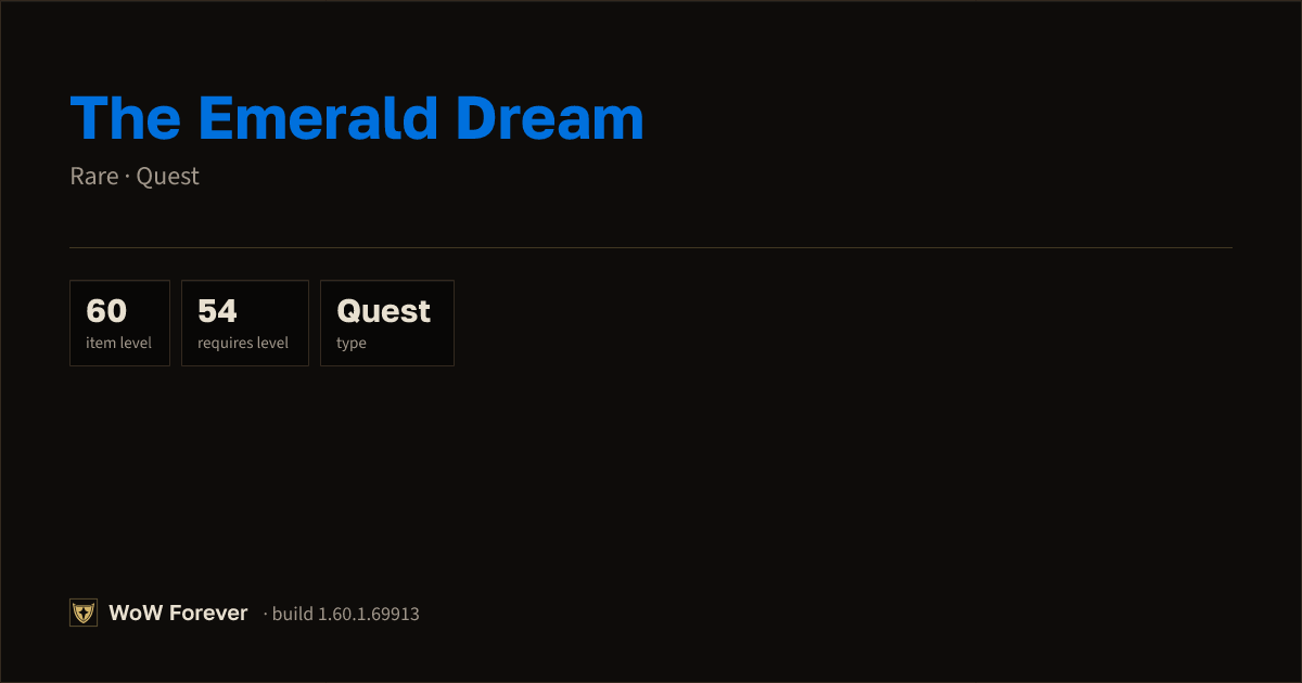 The preview card for The Emerald Dream - Rare Quest Item, Item Level 60