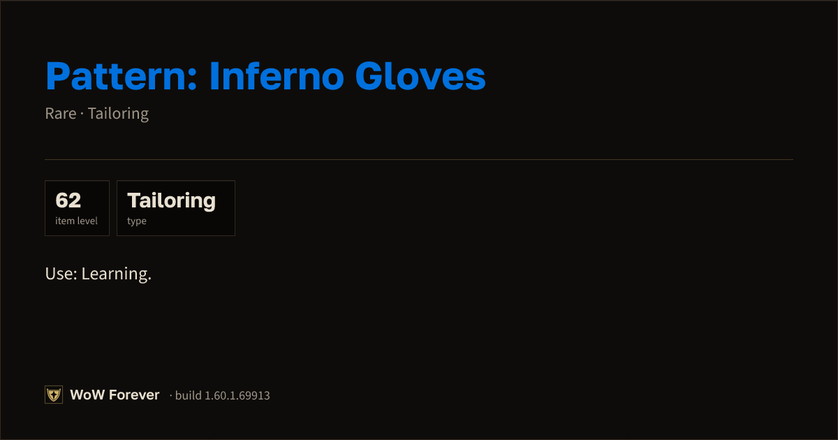 The preview card for Pattern: Inferno Gloves - Rare Tailoring Recipe