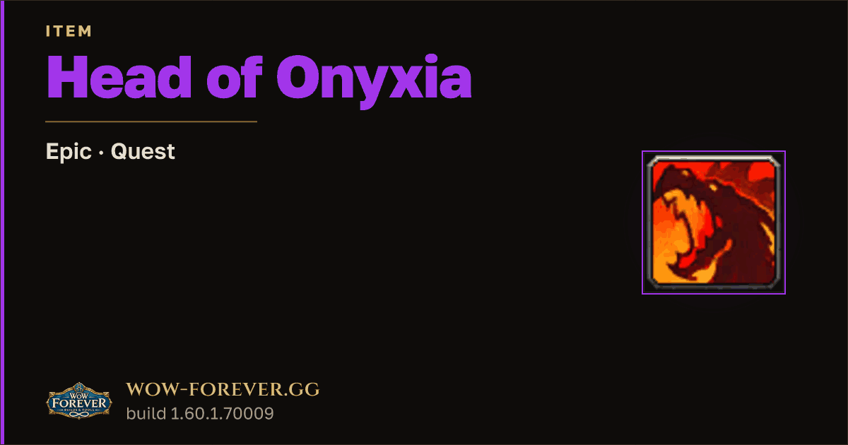The preview card for Head of Onyxia - Epic Quest Item, Item Level 60