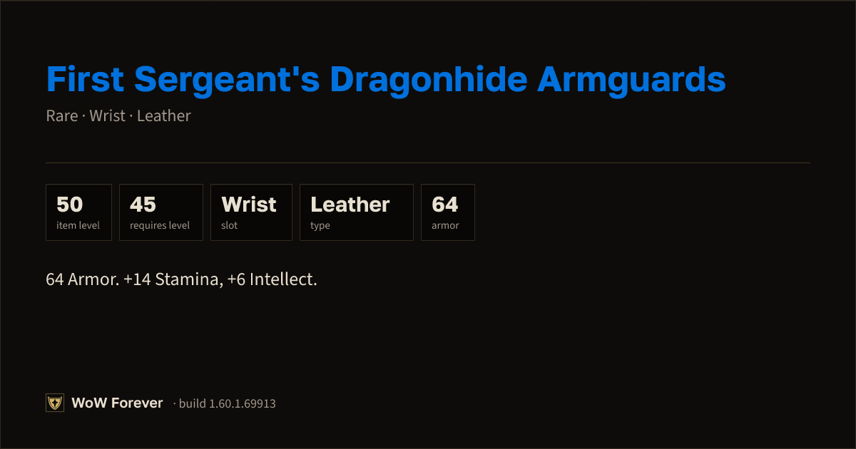 The preview card for First Sergeant's Dragonhide Armguards (Item level 50)