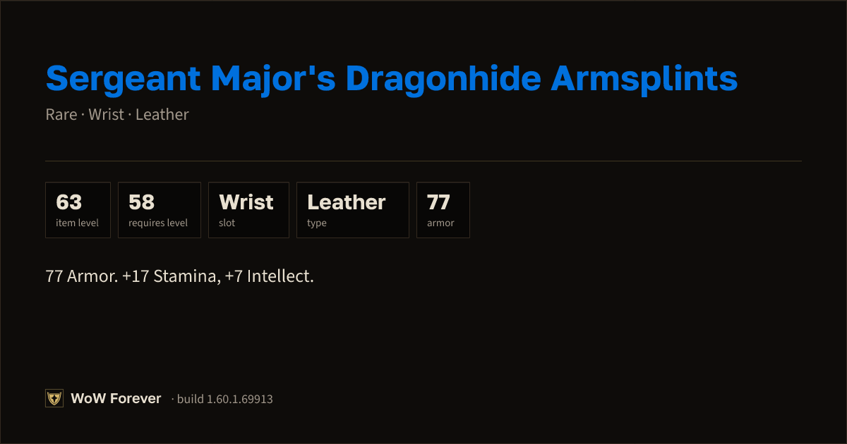 The preview card for Sergeant Major's Dragonhide Armsplints (Item level 63)