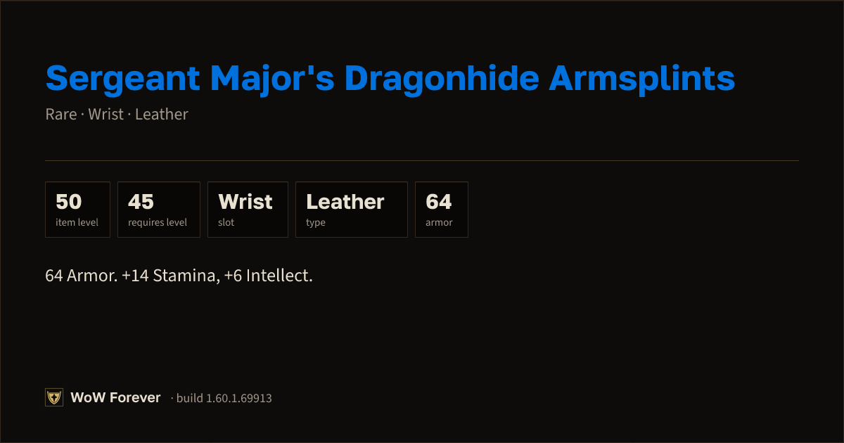 The preview card for Sergeant Major's Dragonhide Armsplints (Item level 50)
