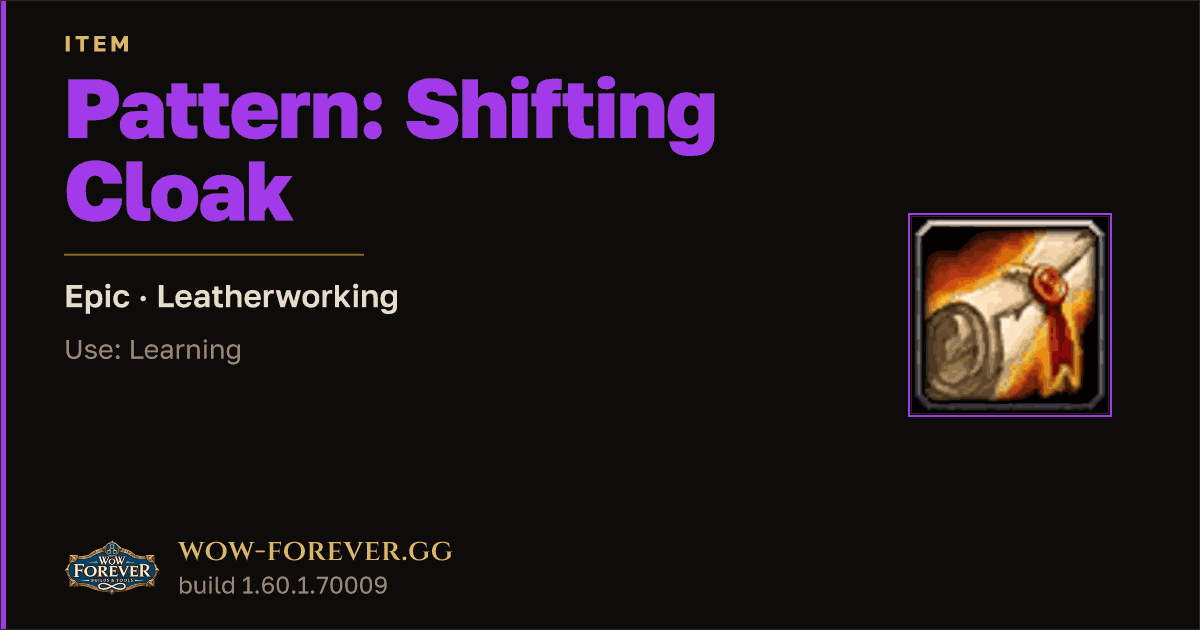 The preview card for Pattern: Shifting Cloak - WoW Forever Item