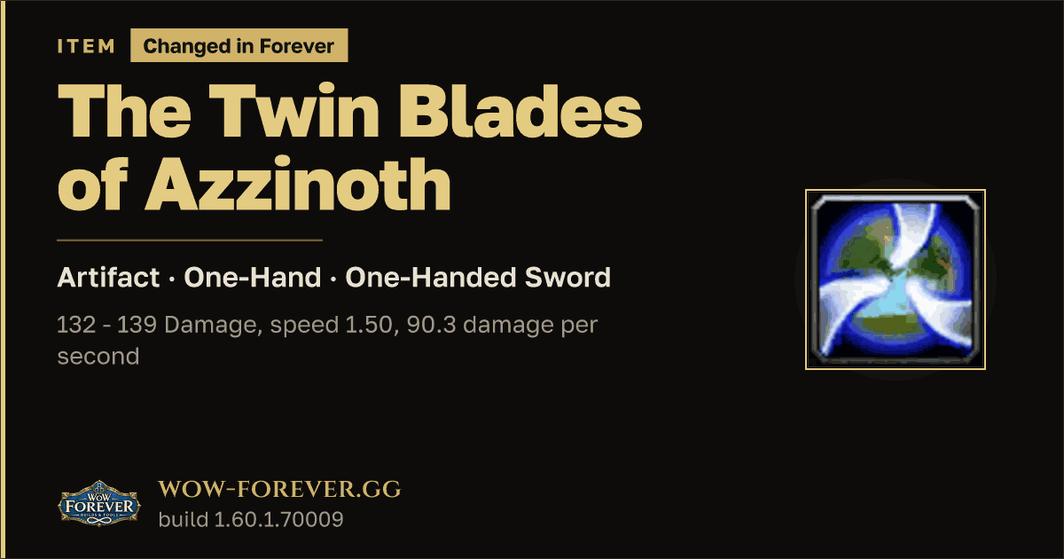 The preview card for The Twin Blades of Azzinoth - WoW Forever Item