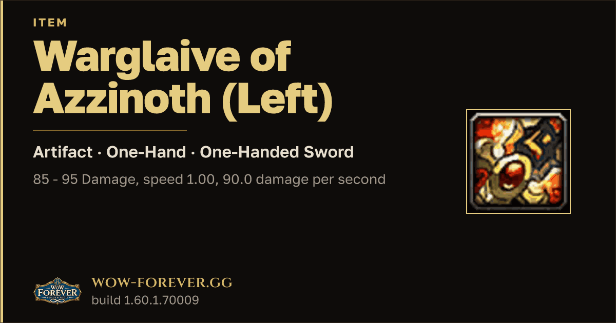 The preview card for Warglaive of Azzinoth (Left) - WoW Forever Item