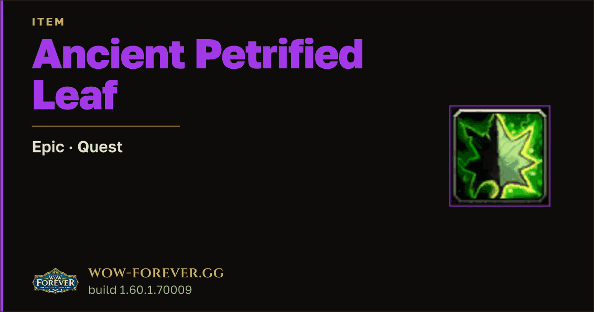 The preview card for Ancient Petrified Leaf - Epic Quest Item