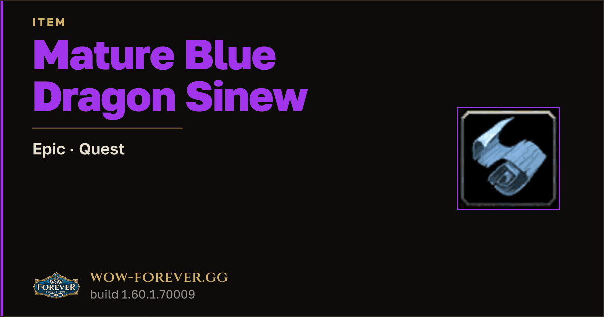 The preview card for Mature Blue Dragon Sinew - Epic Quest Item