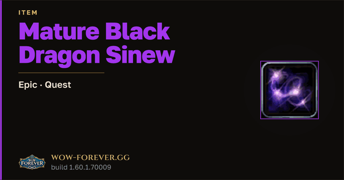 The preview card for Mature Black Dragon Sinew - Epic Quest Item