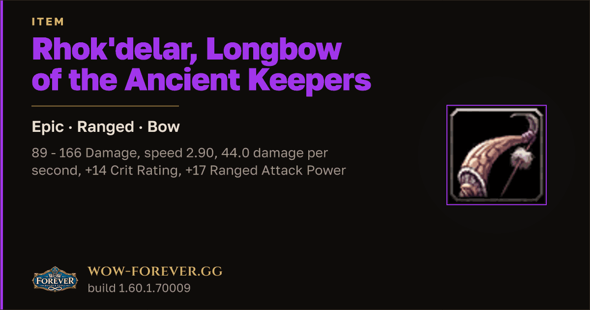 The preview card for Rhok'delar, Longbow of the Ancient Keepers - WoW Forever Item