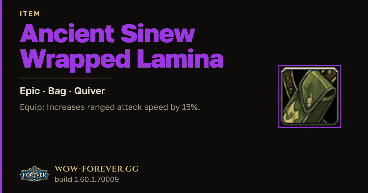 The preview card for Ancient Sinew Wrapped Lamina - Epic Quiver